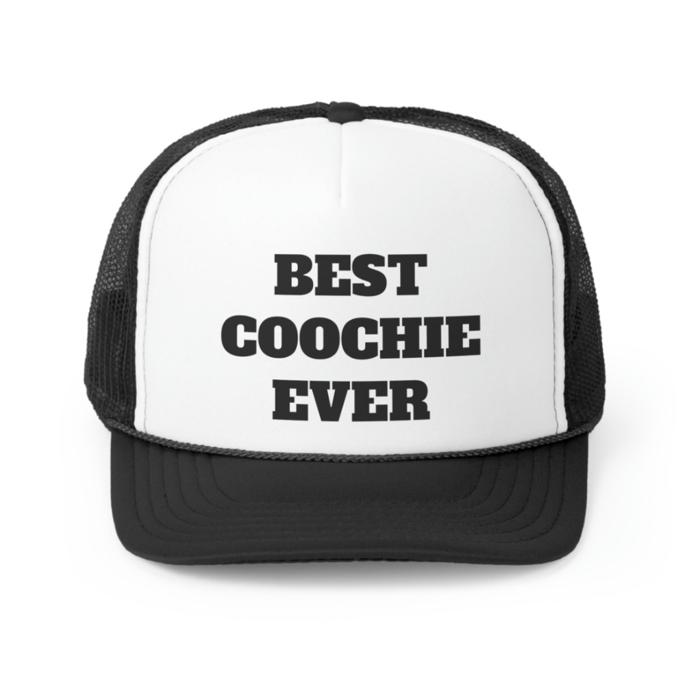 Best Coochie Ever Funny Trucker Hat